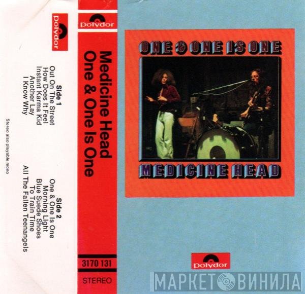 Medicine Head   - One & One Is One