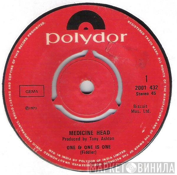 Medicine Head   - One & One Is One