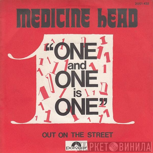 Medicine Head   - One & One Is One