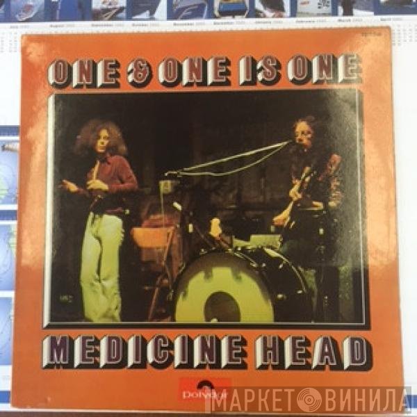 Medicine Head   - One & One Is One