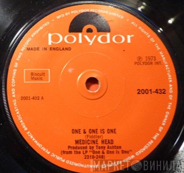Medicine Head  - One &amp; One Is One