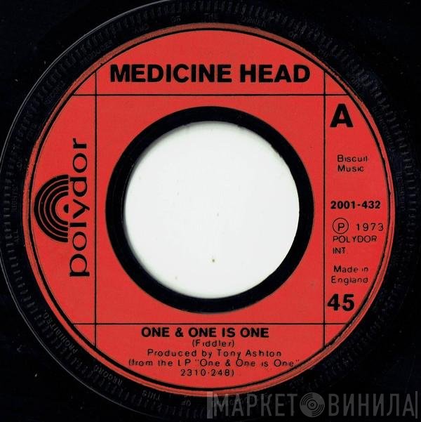 Medicine Head  - One & One Is One