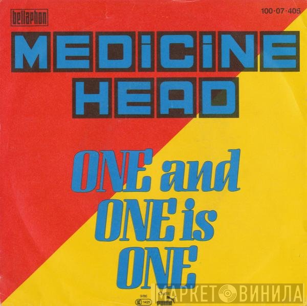 Medicine Head   - One And One Is One