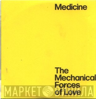 Medicine  - The Mechanical Forces Of Love