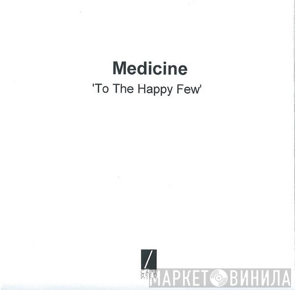 Medicine  - To The Happy Few