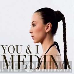 Medina   - You & I