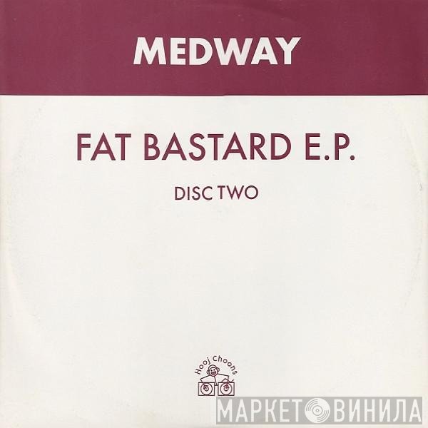 Medway - Fat Bastard E.P. (Disc Two)