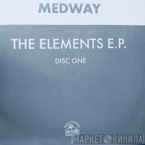 Medway - The Elements E.P. (Disc One)