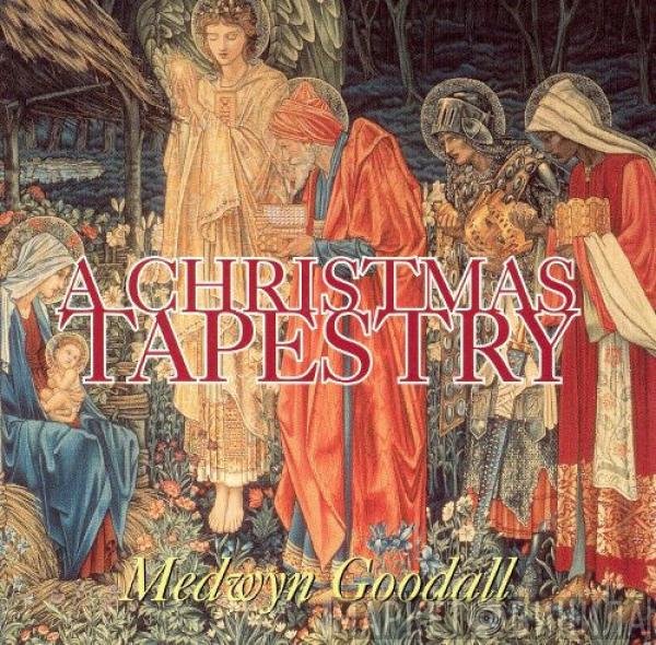 Medwyn Goodall - A Christmas Tapestry