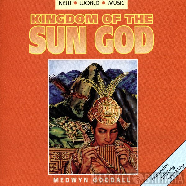 Medwyn Goodall - Kingdom Of The Sun God