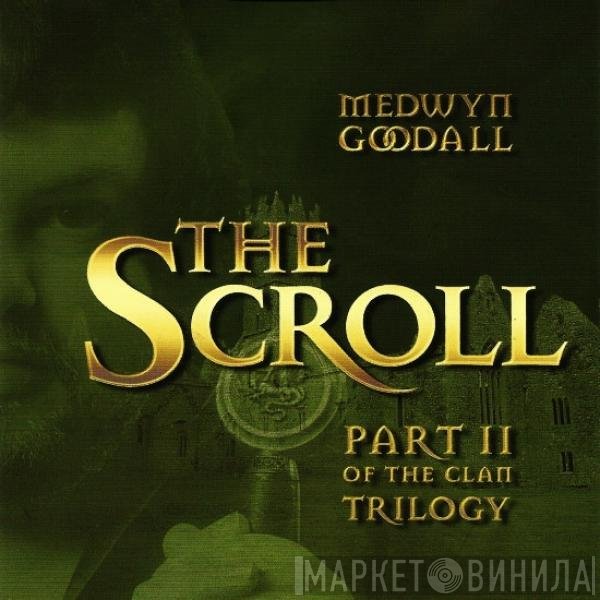 Medwyn Goodall  - The Scroll