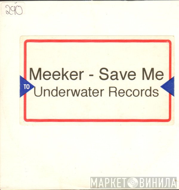 Meeker  - Save Me