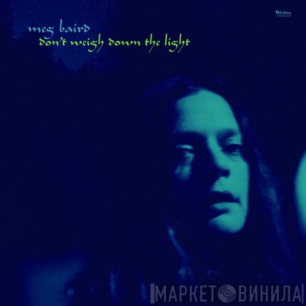 Meg Baird - Don't Weigh Down The Light