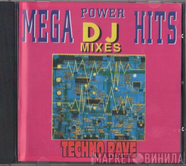  - Mega Power Hits - Techno Rave