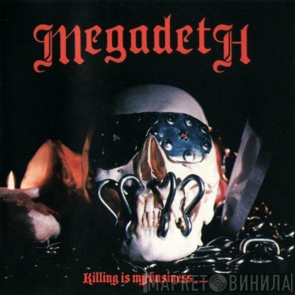 Megadeth - Killing Is My Business... And Business Is Good!