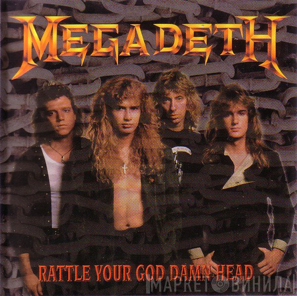 Megadeth  - Rattle Your God Damn Head
