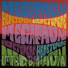 Megafaun - Heretofore