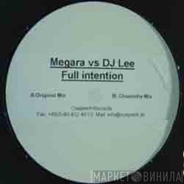 Megara vs. DJ Lee  - Full Intention