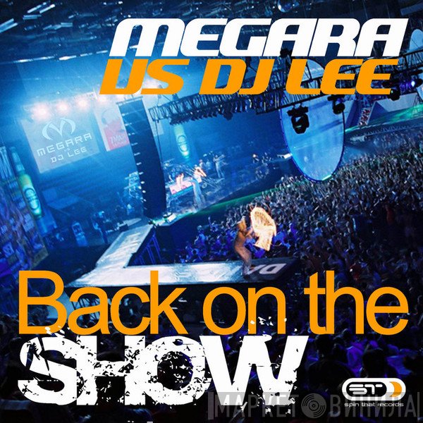Megara vs. DJ Lee  - Back On The Show