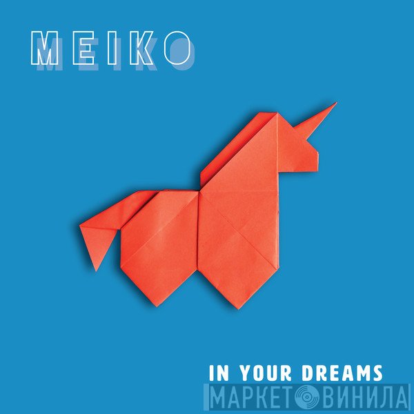 Meiko  - In Your Dreams