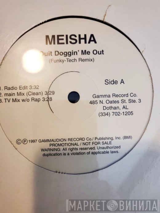 Meisha  - Quit Doggin' Me Out (Funky-Tech Remix)