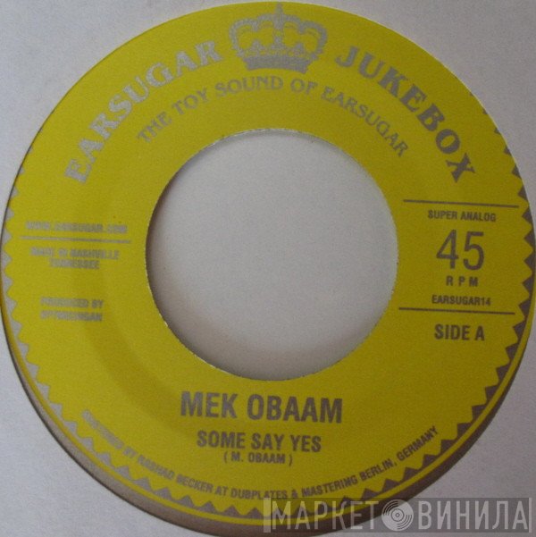Mek Obaam - Some Say Yes