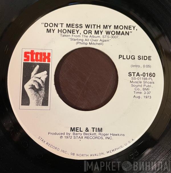 Mel & Tim - Don't Mess With My Money, My Honey, Or My Woman