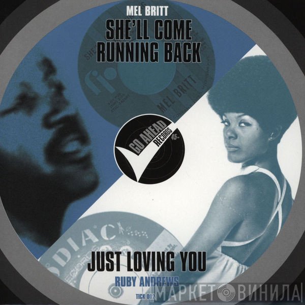 Mel Britt, Ruby Andrews - She'll Come Running Back / Just Loving You