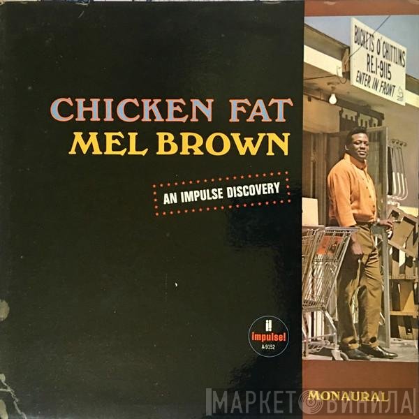 Mel Brown  - Chicken Fat