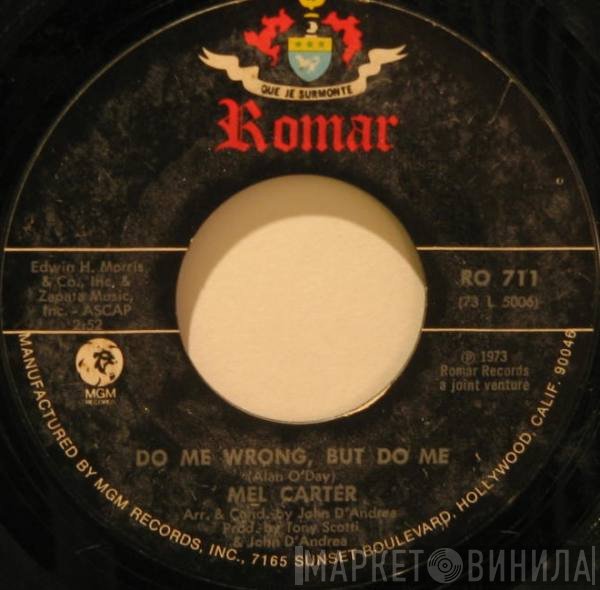 Mel Carter - Do Me Wrong, But Do Me / She Is Me