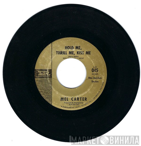 Mel Carter - Hold Me, Thrill Me, Kiss Me / (All Of A Sudden) My Heart Sings