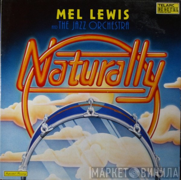 Mel Lewis And The Jazz Orchestra  - Naturally