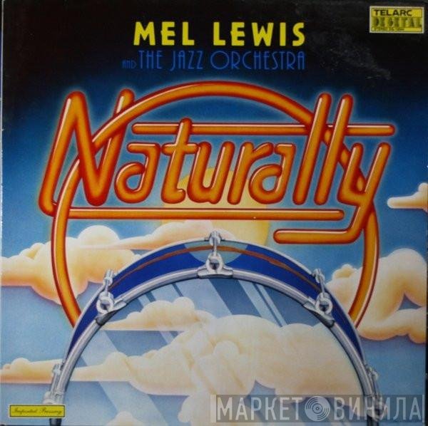Mel Lewis And The Jazz Orchestra  - Naturally