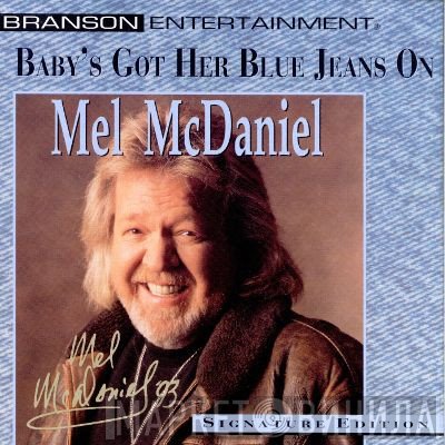 Mel McDaniel - Baby's Got Her Blue Jeans On
