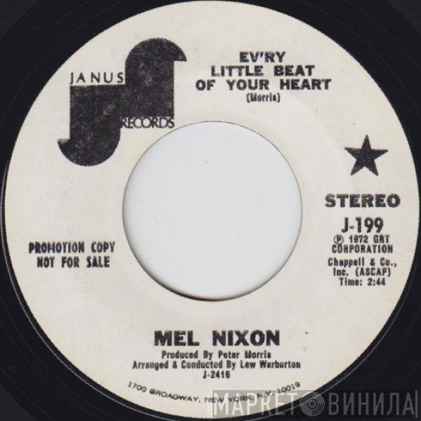 Mel Nixon - Ev'ry Little Beat Of Your Heart / Pillars Of Straw