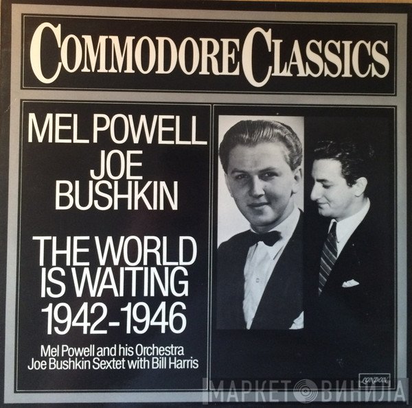 Mel Powell, Joe Bushkin - The World Is Waiting 1942-1946