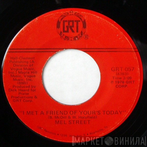 Mel Street - I Met A Friend Of Yours Today / She Boogies When He's Gone