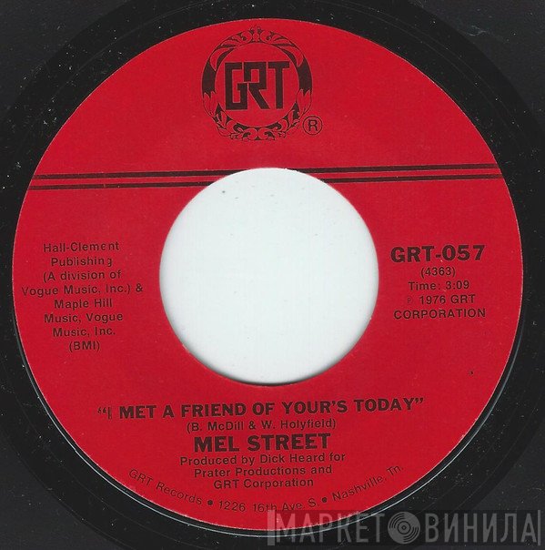 Mel Street - I Met A Friend Of Yours Today / She Boogies When He's Gone