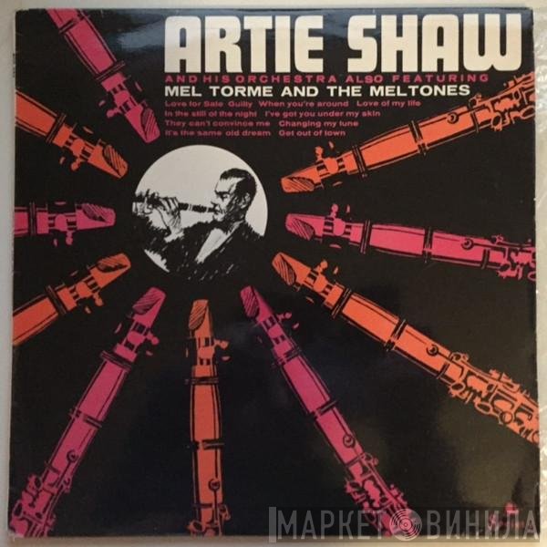 Mel Tormé, Artie Shaw And His Orchestra, The Mel-Tones - Artie Shaw And His Orchestra Featuring Mel Tormé And The Meltones