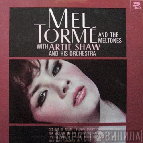 Mel Tormé, Artie Shaw And His Orchestra, The Mel-Tones - Mel Tormé And The Meltones