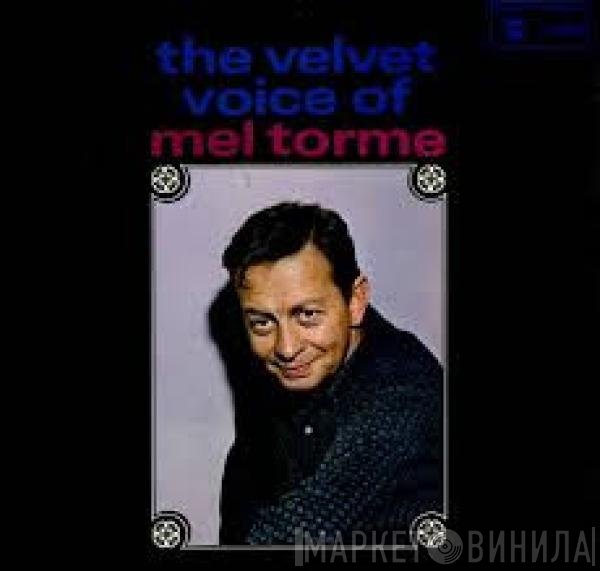 Mel Tormé - The Velvet Voice Of Mel Torme