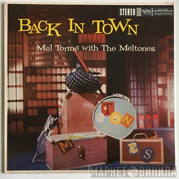 Mel Tormé with The Mel-Tones  - Back In Town