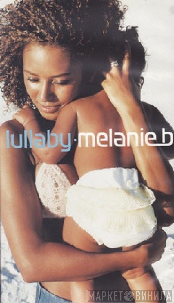 Melanie B  - Lullaby