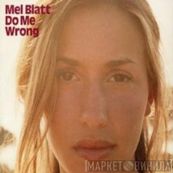 Melanie Blatt  - Do Me Wrong