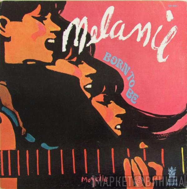 Melanie   - Born To Be
