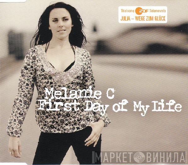 Melanie C  - First Day Of My Life