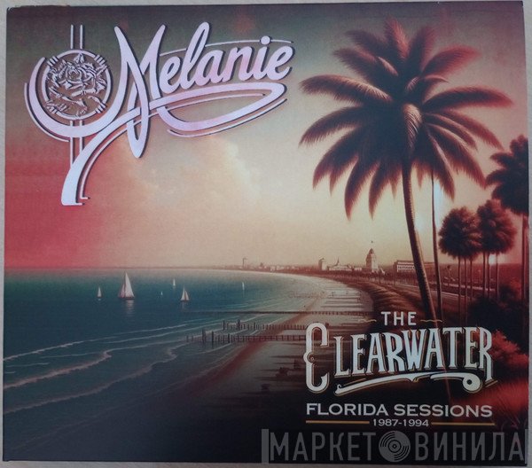 Melanie  - The Clearwater Florida Sessions 1987-1994