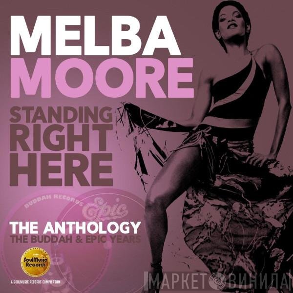 Melba Moore - Standing Right Here (The Anthology: The Buddah & Epic Years)