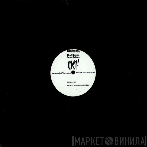Melbeatz Featuring Kool Savas And Samy Deluxe  - OK!
