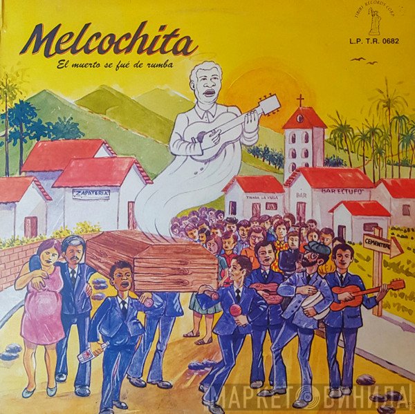 Melcochita  - El Muerto Se Fue De Rumba